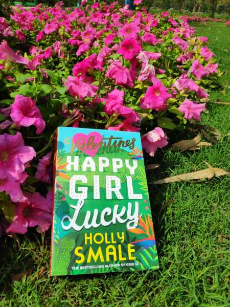 The Valentines : Happy Girl Lucky By Holly Smale | Book Review