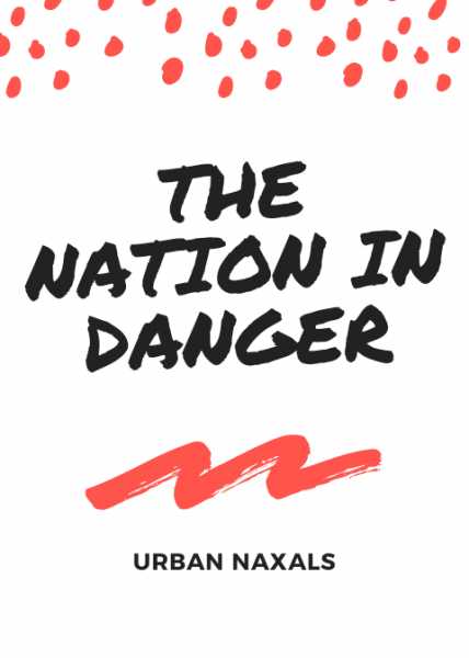 The Final War Against The Urban Naxals?