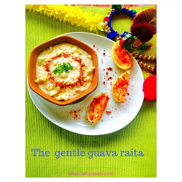 The Gentle Guava Yogurt Dip - Peru/Amrood Ka Raita - Tangy Tales