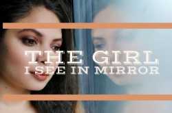 The girl I see in mirror - A Life Less Ordinary With SauraBhavna