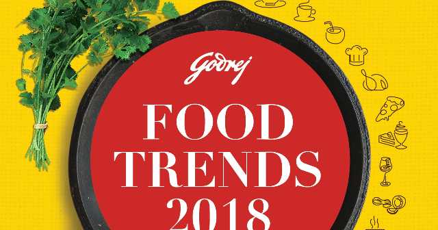 The Number One Food Trend For 2018 , Godrej Food Trends 2018 #GFTR2018