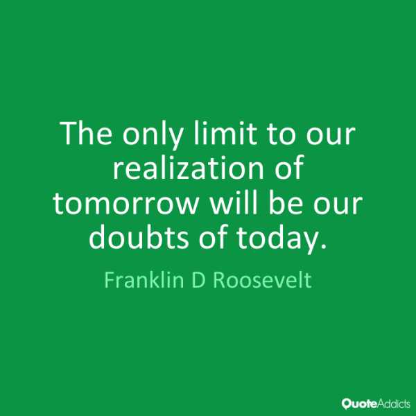 The Only Limit To Our Realization