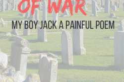 The realities of war - My boy Jack a painfully real poem - Digital Marketer | Content writer | Mom blogger