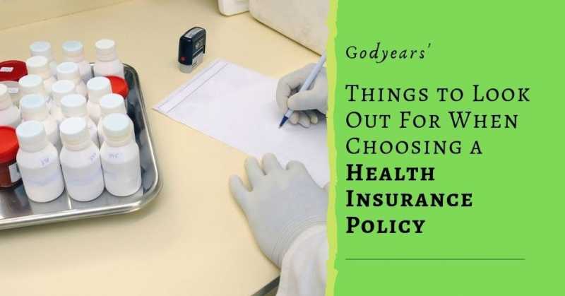 Things To Look Out For When Choosing A Health Insurance Policy