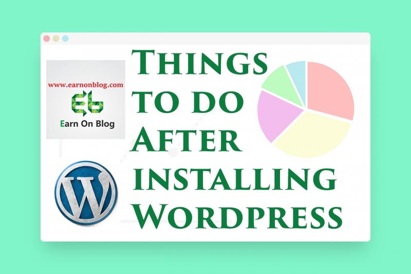 Things To Do After Installing Wordpress