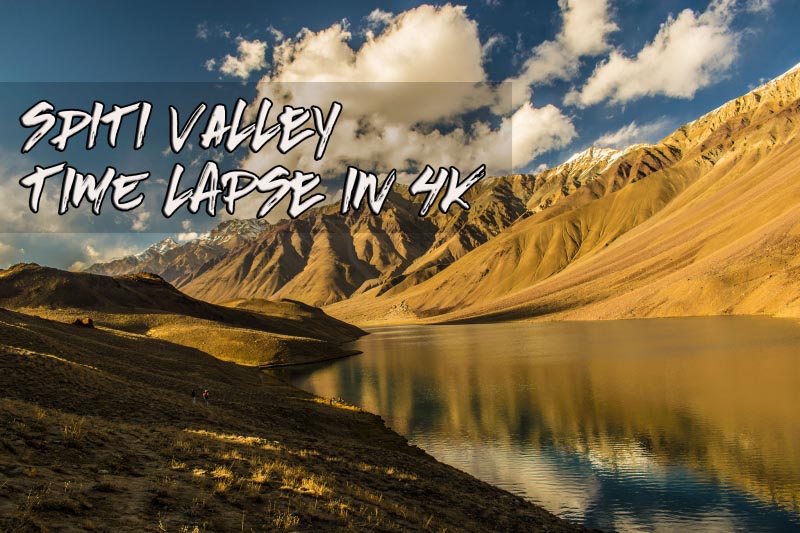This Spiti Valley Time Lapse Video Shows Why India Is Truly Incredible
