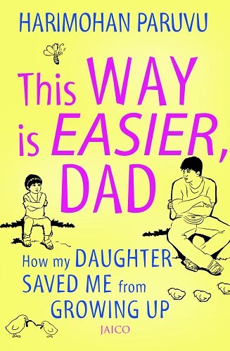 This Way Is Easier, Dad – Harimohan Paruvu
