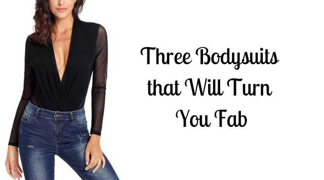 Three Bodysuits That Will Turn You Fab