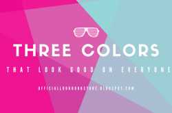 Three Colors That Look Good on Everyone