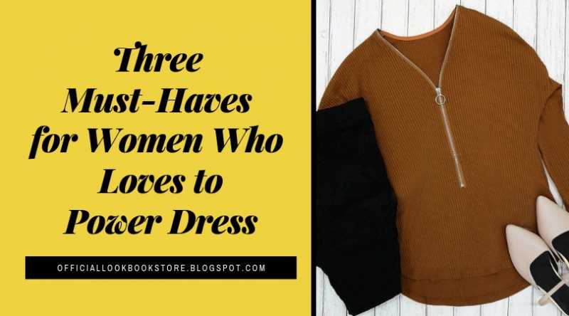 Three Must-Haves For Women Who Loves To Power Dress