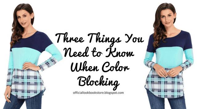 Three Things You Need To Know When Color Blocking