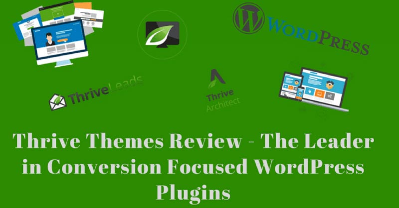 Thrive Themes Review - Conversion Focused WordPress Plugins