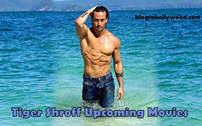 Tiger Shroff Upcoming Movies 2019, 2020 | Tiger Shroff Movies Calendar