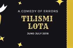 tilismi lota: theatre review