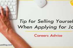 Tip for Selling Yourself When Applying for Jobs - Careers Advice