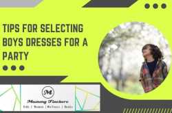 Tips For Selecting Boys Dresses For A Party - Mommy Tincture