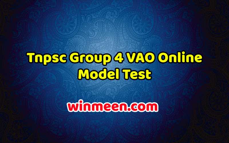 Tnpsc Group 4 VAO Online Model Test Quiz - WINMEEN