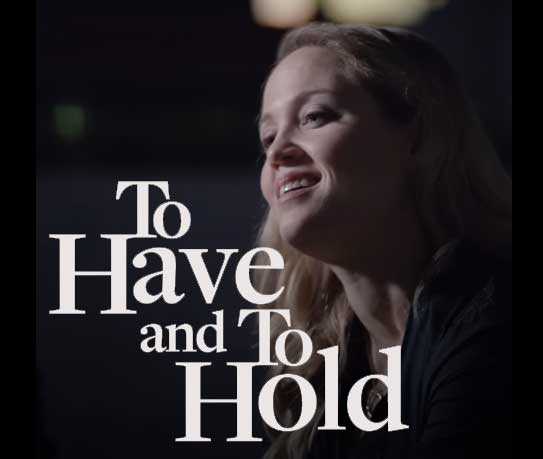 To Have And To Hold Movie Lifetime | Cast, Review | 2019 TV Movie