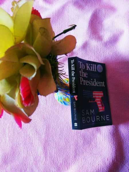 To Kill The President By Sam Bourne Review
