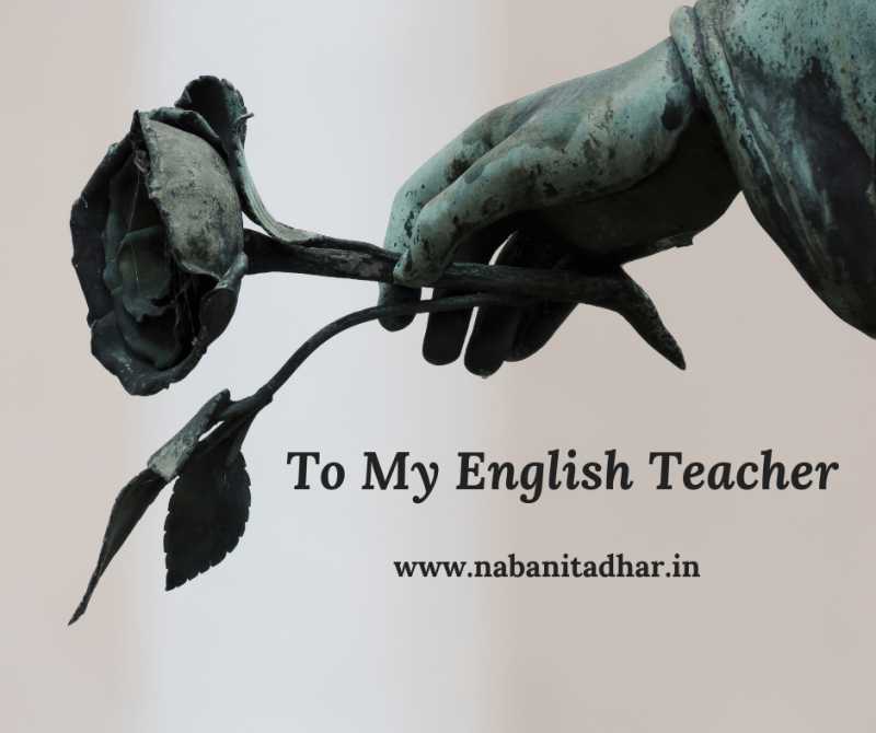To My English Teacher - Random Thoughts - Naba