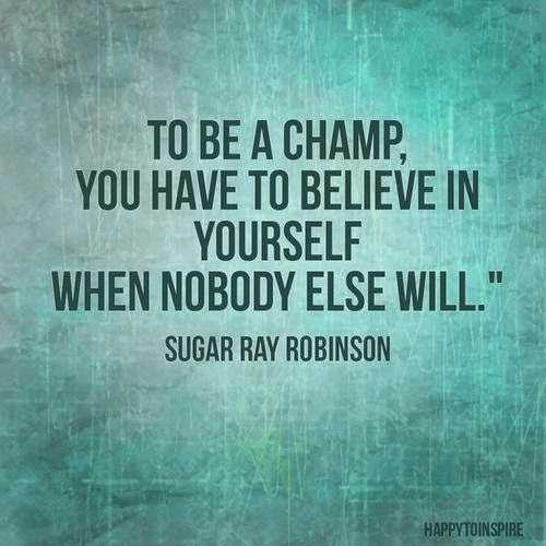 To Be A Champion!