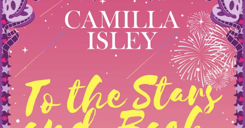 To The Stars And Back - Camilla Isley (Blog Tour & Giveaway)