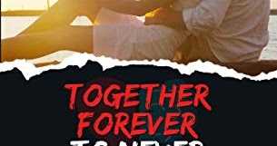Together Forever To Never By Satish Goyal