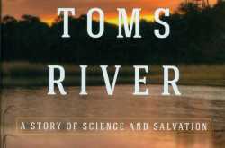 Toms River - A Disturbing and Extensive History of a Town’s Industrial Pollution