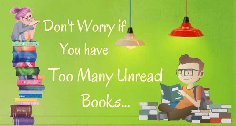 Too Many Unread Books In Your Shelf? Don