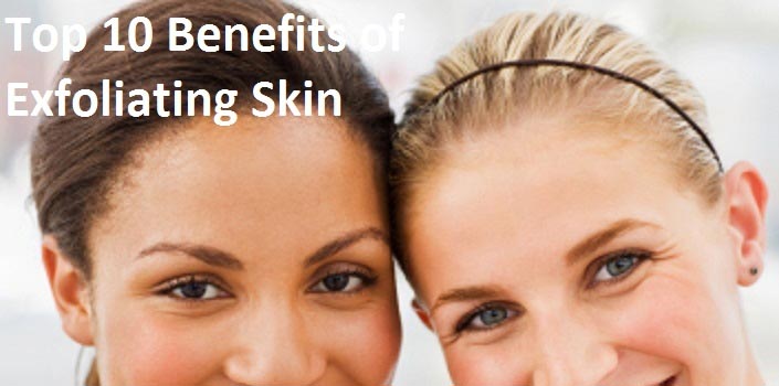Top 10 Benefits Of Exfoliating Skin