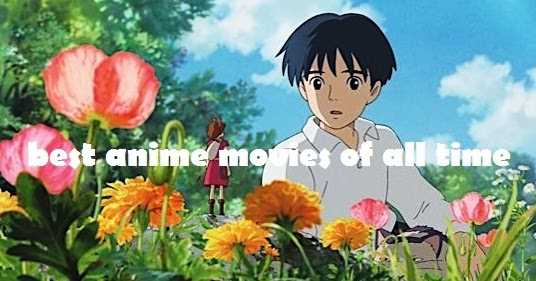 Top 10 Best Anime Movies Of All Time For Watch Out In 2018-19