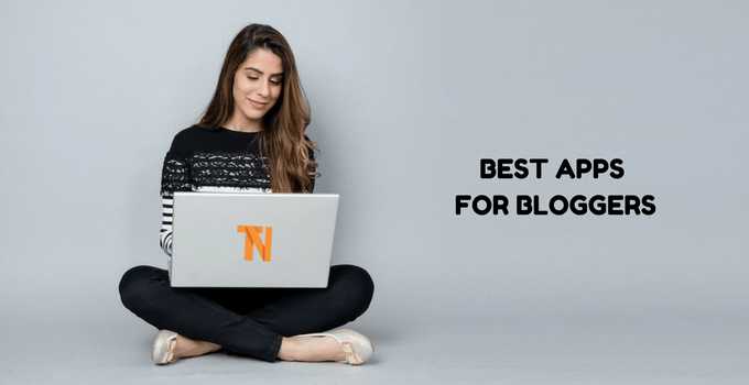 Top 10 Best Apps For Bloggers To Manage Blogs 2018