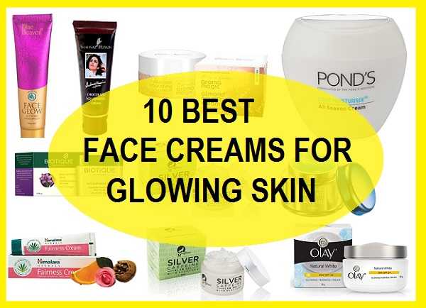 Top 10 Best Face Creams For Glowing Skin In India: (Reviews 2019)