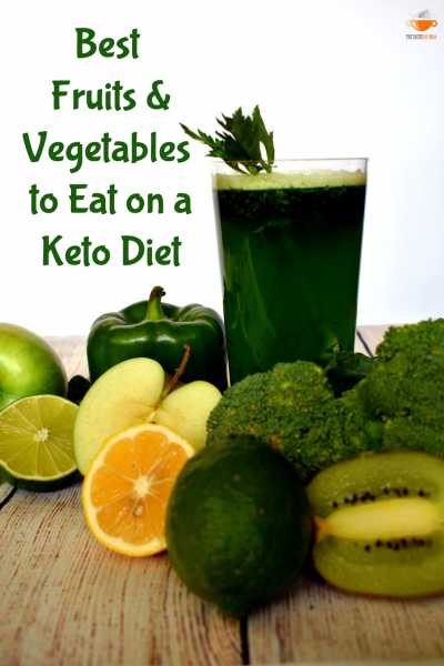 Top 10 Best Fruits And Vegetables To Eat On A Keto Diet
