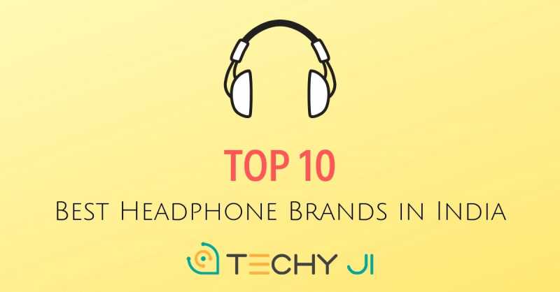 Top 10 Best Headphone Brands In India (2019)
