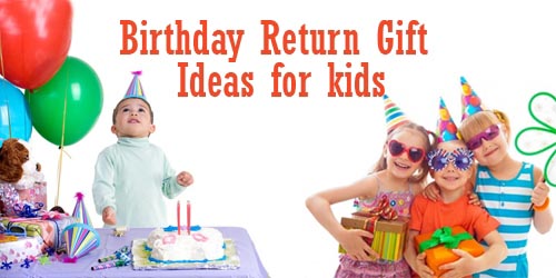 Top 10 Birthday Return Gift Ideas For Young Kids & Children In India