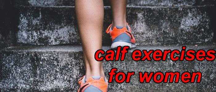 Top 10 Calf Exercises For Women - Fitness Make