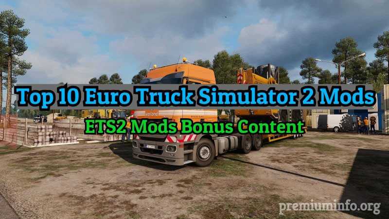 Top 10 Euro Truck Simulator 2 Mods In 2019 | Best ETS2 Mods - PremiumInfo