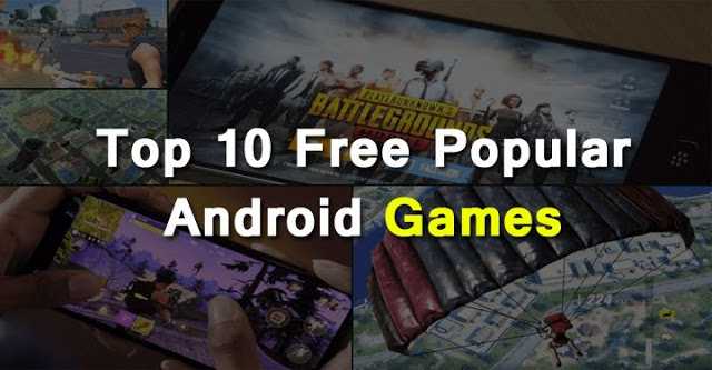 Top 10 Free Popular Android Games 2018