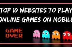Top 10 Websites To Play Online Games On Mobile