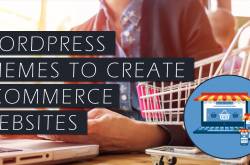 Top #10 WordPress Themes to Create eCommerce Website | Thakur Blogger