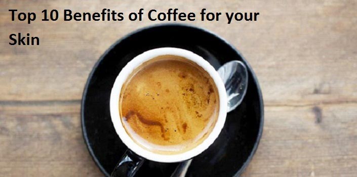 Top 10 Benefits Of Coffee For Your Skin