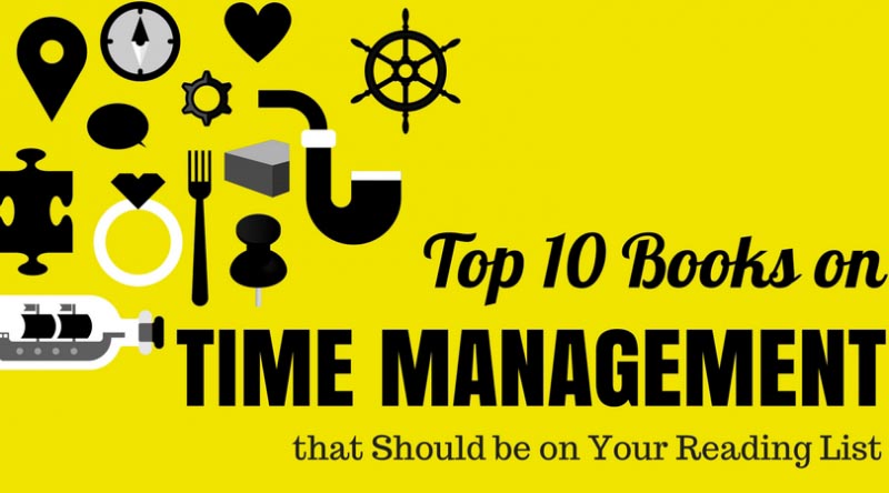 Top 10 Books On Time Management That Should Be On Your Reading List