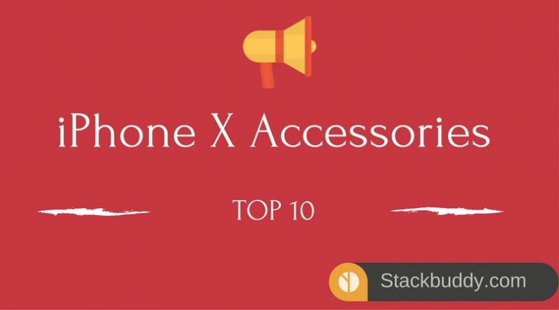 Top 10 IPhone X Accessories
