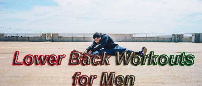 Top 10 Lower Back Exercises For Men