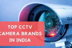 Top 12 CCTV camera brands in India in 2018 - CCTV Camera Guide