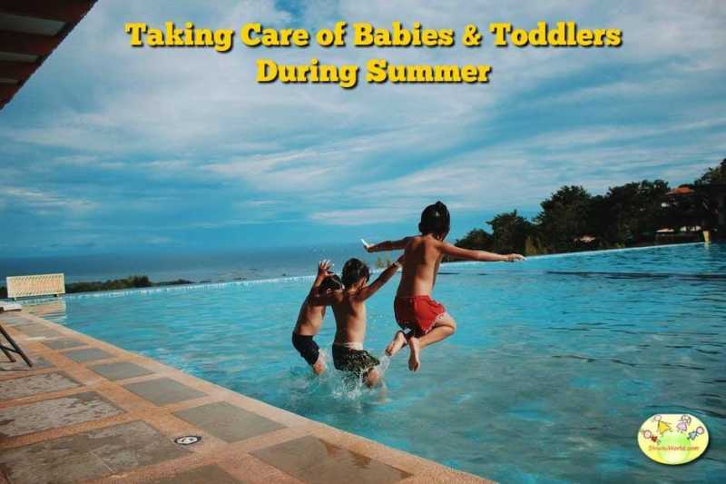 Top 12 Tips For Taking Care Of Babies And Toddlers During Summer