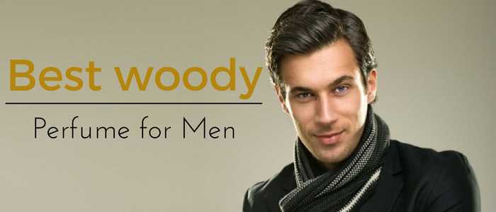 Top 13 Best Smelling Woody Perfume For Men 2018 - Best Cologne For Men - Tips And Tricks