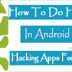 Top 15 Best Hacking Apps For Android 