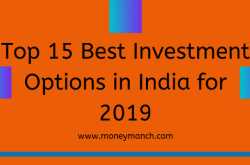 Top 15 Best Investment Options in India for 2019 - MoneyManch